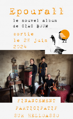 Financemant participatif pour la sortie du nouvel album de Ciac Boum " Epourall "